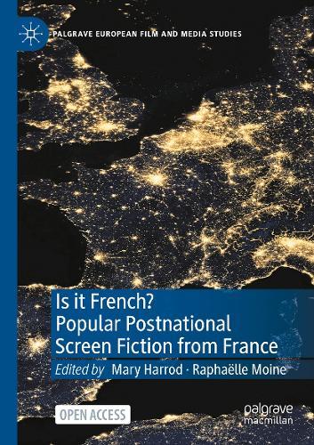 Is it French? Popular Postnational Screen Fiction from France