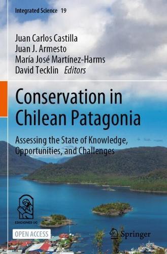 Conservation in Chilean Patagonia: Assessing the State of Knowledge, Opportunities, and Challenges