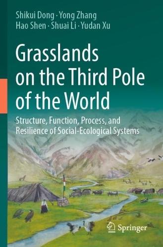 Grasslands on the Third Pole of the World: Structure, Function, Process, and Resilience of Social-Ecological Systems