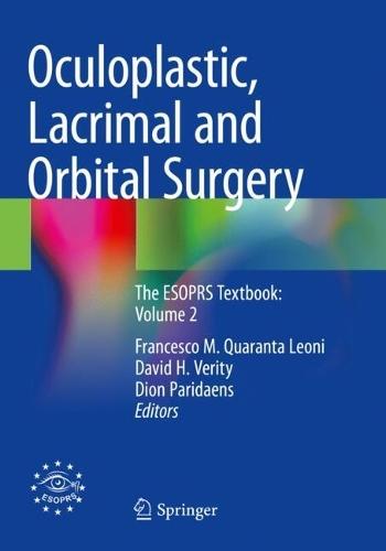 Oculoplastic, Lacrimal and Orbital Surgery: The ESOPRS Textbook: Volume 2