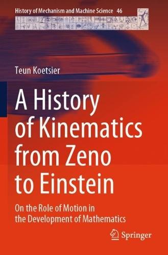 A History of Kinematics from Zeno to Einstein: On the Role of Motion in the Development of Mathematics