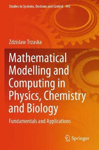 Mathematical Modelling and Computing in Physics, Chemistry and Biology: Fundamentals and Applications