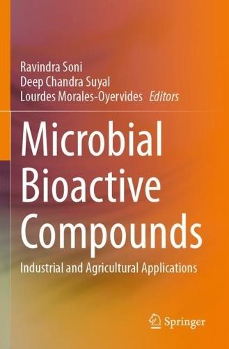 Microbial Bioactive Compounds: Industrial and Agricultural Applications