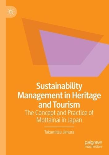 Sustainability Management in Heritage and Tourism: The Concept and Practice of Mottainai in Japan