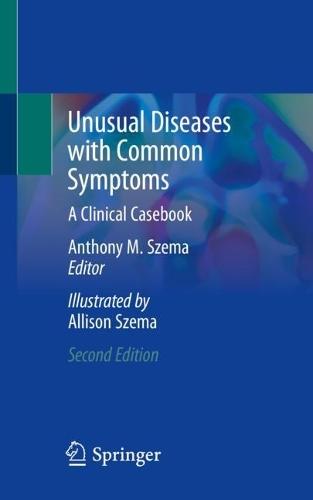 Unusual Diseases with Common Symptoms: A Clinical Casebook
