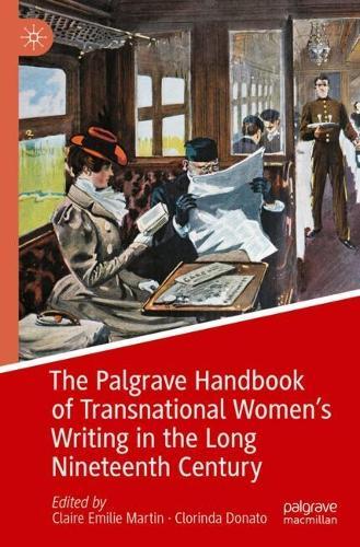 The Palgrave Handbook of Transnational Women’s Writing in the Long Nineteenth Century