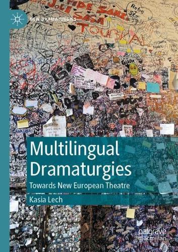 Multilingual Dramaturgies: Towards New European Theatre