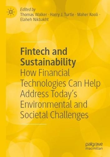 Fintech and Sustainability: How Financial Technologies Can Help Address Today’s Environmental and Societal Challenges