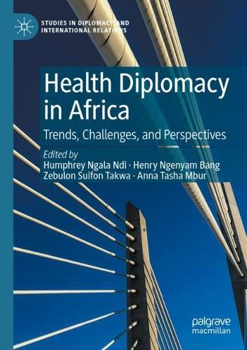 Health Diplomacy in Africa: Trends, Challenges, and Perspectives