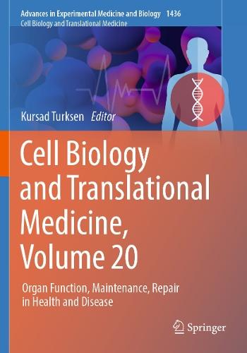 Cell Biology and Translational Medicine, Volume 20: Organ Function, Maintenance, Repair in Health and Disease
