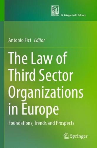 The Law of Third Sector Organizations in Europe: Foundations, Trends and Prospects