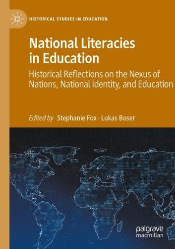 National Literacies in Education: Historical Reflections on the Nexus of Nations, National Identity, and Education
