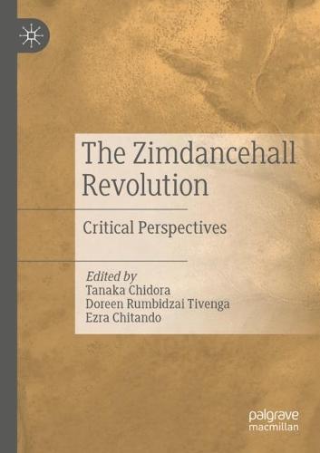The Zimdancehall Revolution: Critical Perspectives