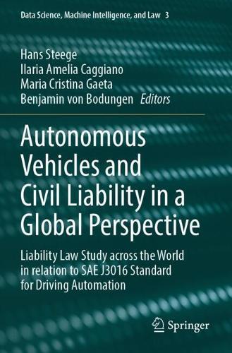 Autonomous Vehicles and Civil Liability in a Global Perspective: Liability Law Study across the World in relation to SAE J3016 Standard for Driving Automation