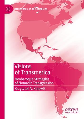 Visions of Transmerica: Neobaroque Strategies of Nomadic Transgression