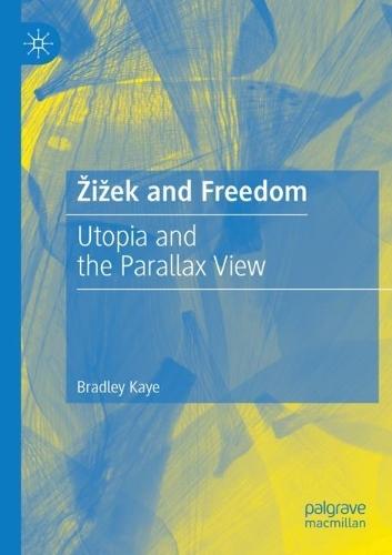 Žižek and Freedom: Utopia and the Parallax View