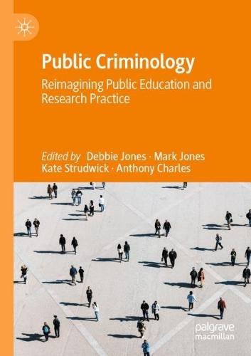 Public Criminology: Reimagining Public Education and Research Practice
