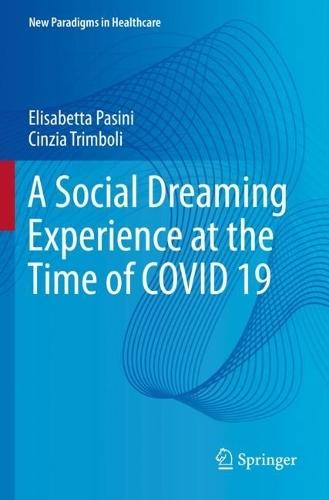 A Social Dreaming Experience at the Time of COVID 19