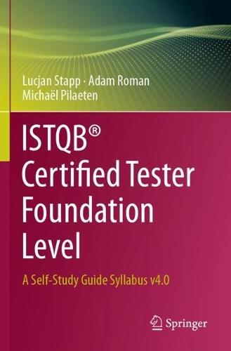 ISTQB® Certified Tester Foundation Level: A Self-Study Guide Syllabus v4.0
