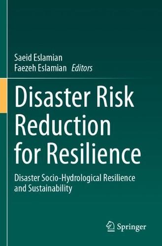 Disaster Risk Reduction for Resilience: Disaster Socio-Hydrological Resilience and Sustainability