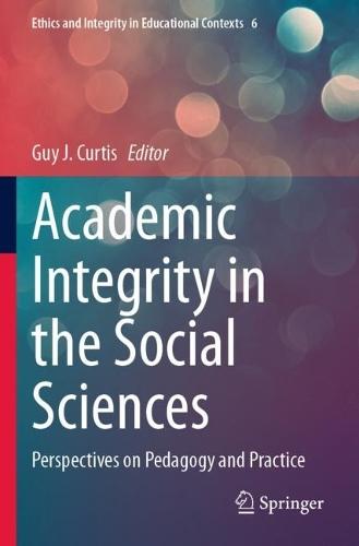 Academic Integrity in the Social Sciences: Perspectives on Pedagogy and Practice