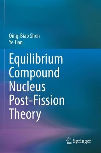 Equilibrium Compound Nucleus Post-Fission Theory
