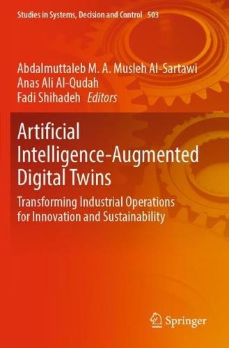 Artificial Intelligence-Augmented Digital Twins: Transforming Industrial Operations for Innovation and Sustainability