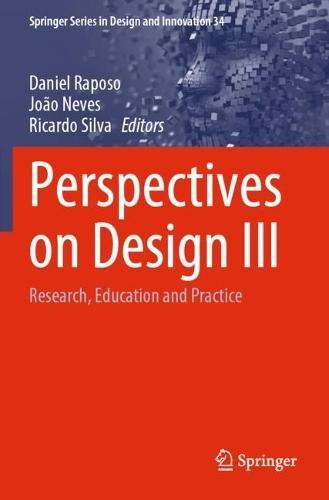 Perspectives on Design III: Research, Education and Practice