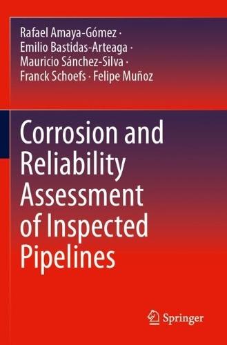Corrosion and Reliability Assessment of Inspected Pipelines