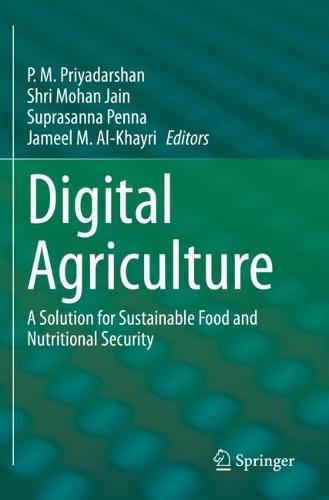 Digital Agriculture: A Solution for Sustainable Food and Nutritional Security