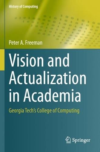 Vision and Actualization in Academia: Georgia Tech’s College of Computing