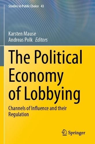 The Political Economy of Lobbying: Channels of Influence and their Regulation