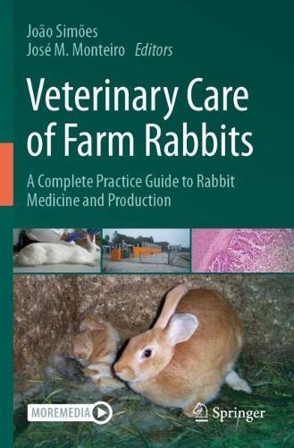 Veterinary Care of Farm Rabbits: A Complete Practice Guide to Rabbit Medicine and Production