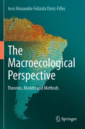 The Macroecological Perspective: Theories, Models and Methods