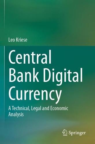 Central Bank Digital Currency: A Technical, Legal and Economic Analysis