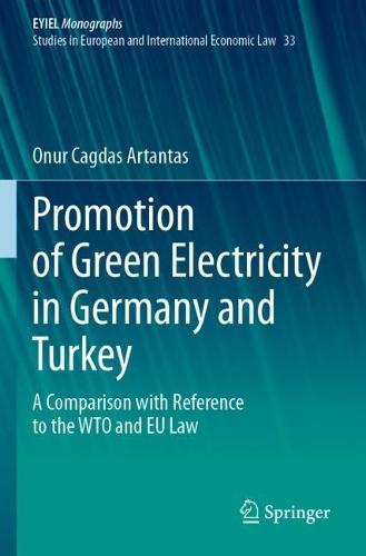 Promotion of Green Electricity in Germany and Turkey: A Comparison with Reference to the WTO and EU Law