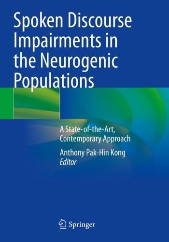 Spoken Discourse Impairments in the Neurogenic Populations: A State-of-the-Art, Contemporary Approach