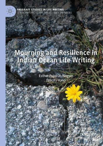 Mourning and Resilience in Indian Ocean Life Writing