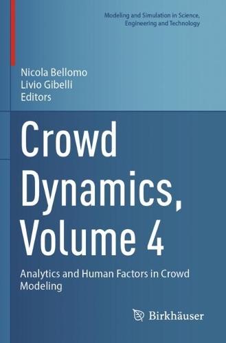 Crowd Dynamics, Volume 4: Analytics and Human Factors in Crowd Modeling
