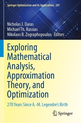 Exploring Mathematical Analysis, Approximation Theory, and Optimization: 270 Years Since A.-M. Legendre’s Birth