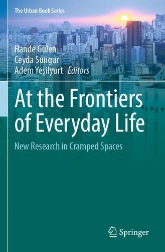 At the Frontiers of Everyday Life: New Research in Cramped Spaces