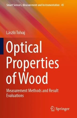 Optical Properties of Wood: Measurement Methods and Result Evaluations