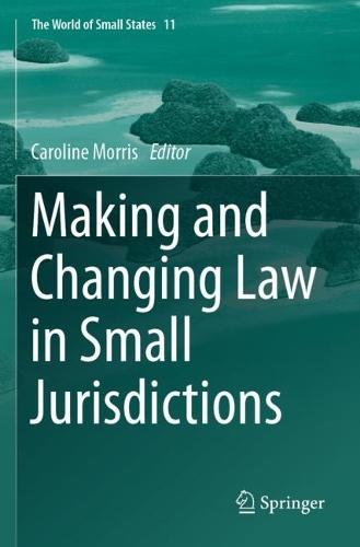 Making and Changing Law in Small Jurisdictions