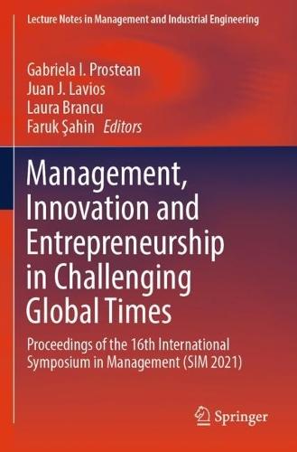 Management, Innovation and Entrepreneurship in Challenging Global Times: Proceedings of the 16th International Symposium in Management (SIM 2021)