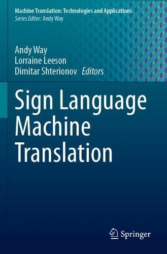 Sign Language Machine Translation
