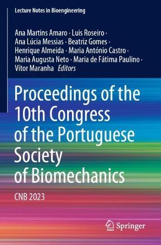 Proceedings of the 10th Congress of the Portuguese Society of Biomechanics: CNB 2023