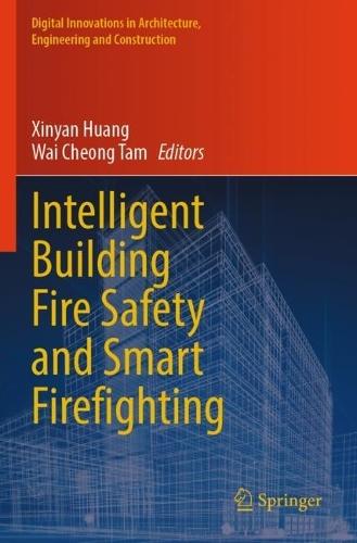 Intelligent Building Fire Safety and Smart Firefighting