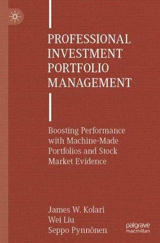 Professional Investment Portfolio Management: Boosting Performance with Machine-Made Portfolios and Stock Market Evidence