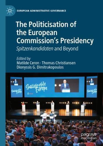 The Politicisation of the European Commission’s Presidency: Spitzenkandidaten and Beyond