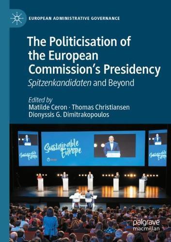 The Politicisation of the European Commission’s Presidency: Spitzenkandidaten and Beyond